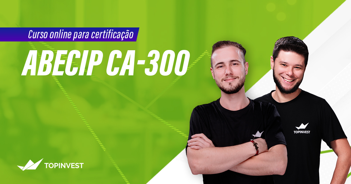 Curso CA-300 Online Preparatório Para Certificação ABECIP | TopInvest