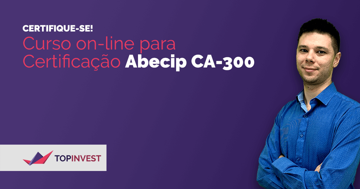 Curso Preparatório ABECIP CA 300 | TopInvest Educação Financeira